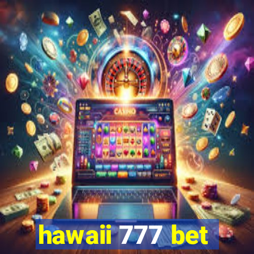 hawaii 777 bet